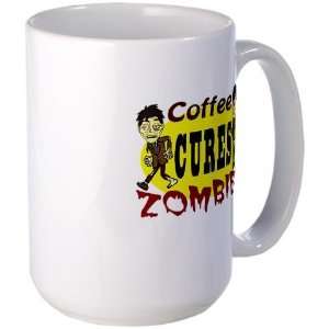  Coffee Cures Zombies Humorous Large Mug by  