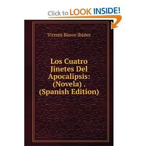    (Novela) . (Spanish Edition) Vicente Blasco IbÃ¡Ã±ez Books