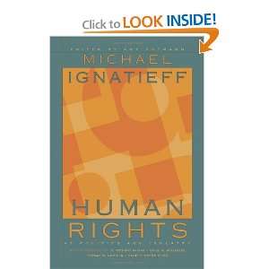   Center for Human Values) [Paperback]: Michael Ignatieff: Books