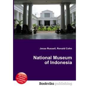  National Museum of Indonesia Ronald Cohn Jesse Russell 