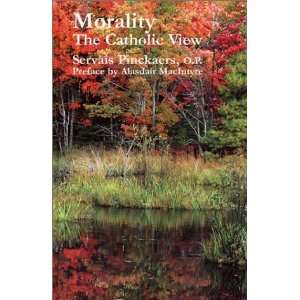  Morality The Catholic View [Paperback] Servais O.P 