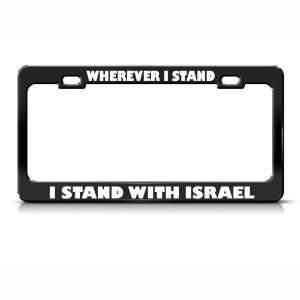  Wherever I Stand Stand With Israel Political license plate 
