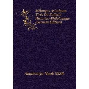   Historico Philologique (German Edition) Akademiya Nauk SSSR. Books