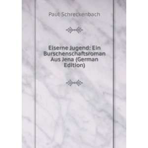  Aus Jena (German Edition) Paul Schreckenbach Books