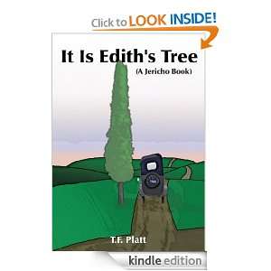 It Is Ediths Tree(A Jericho Book) T.F. Platt  Kindle 
