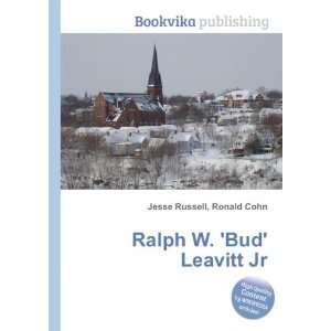    Ralph W. Bud Leavitt Jr. Ronald Cohn Jesse Russell Books