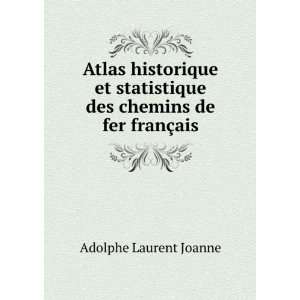   des chemins de fer franÃ§ais Adolphe Laurent Joanne Books