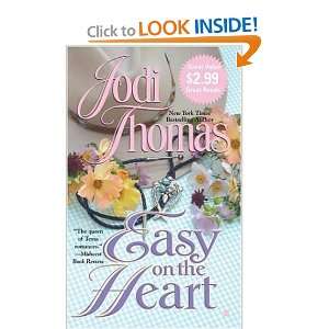 Easy On the Heart [Paperback] Jodi Thomas Books