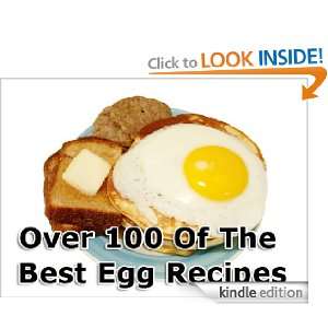 Over 100 Of The Best Egg Recipes Tim Quicken  Kindle 