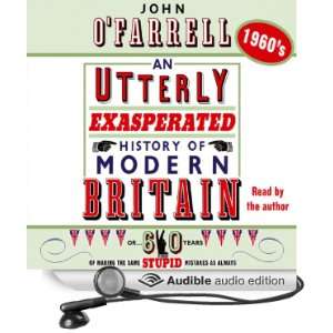   of Modern Britain (Audible Audio Edition) John OFarrell Books