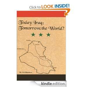 Today, Iraq; Tomorrow, the World? Gil Hinshaw  Kindle 