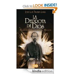 La derrota de Dios (Spanish Edition): Trueba Lara José Luis:  