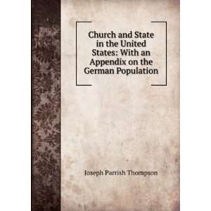   an Appendix on the German Population Joseph Parrish Thompson Books