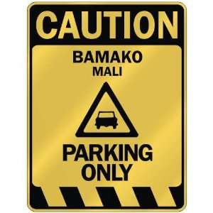   CAUTION BAMAKO PARKING ONLY  PARKING SIGN MALI