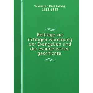   und der evangelischen Geschichte: Eine Zugabe .: Karl Wieseler: Books