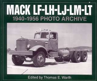 Mack Truck Model LF LH LJ LM LT 1940 1956 Photo History  