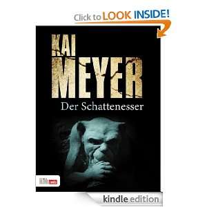 Der Schattenesser (German Edition): Kai Meyer:  Kindle 