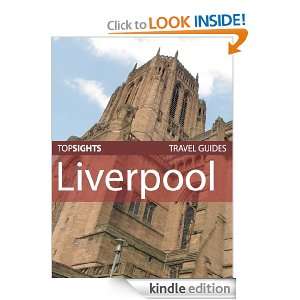   Travel Guide: Liverpool (Top Sights Travel Guides) [Kindle Edition