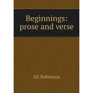  Beginnings prose and verse AE Robinson Books