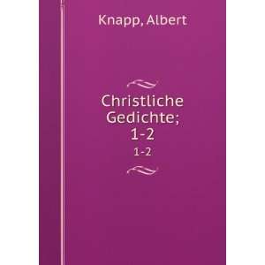  Christliche Gedichte;. 1 2 Albert Knapp Books