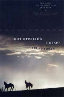    Out Stealing Horses by Per Petterson, Graywolf Press  Hardcover