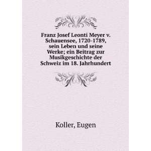   Musikgeschichte der Schweiz im 18. Jahrhundert Eugen Koller Books