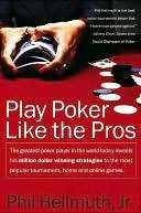   Play Poker Like the Pros by Phil Hellmuth 