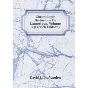   De Lamerique, Volume 3 (French Edition): David Bailie Warden: Books