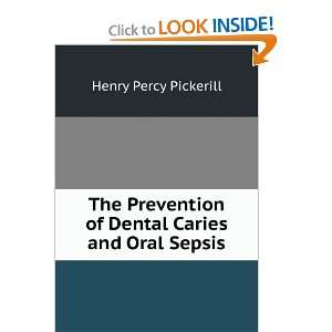  The Prevention of Dental Caries and Oral Sepsis: Henry 