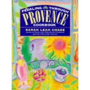   Through Provence Cookbook [Paperback] Sarah Leah Chase Books