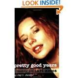 Pretty Good Years A Biography of Tori Amos by Jay S. Jacobs (Jul 1 