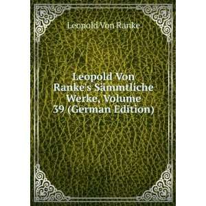   mmtliche Werke, Volume 39 (German Edition) Leopold Von Ranke Books