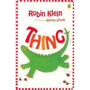 Thing Klein Robin & Lester Alison (illus)  Books