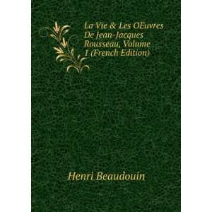    Jacques Rousseau, Volume 1 (French Edition) Henri Beaudouin Books