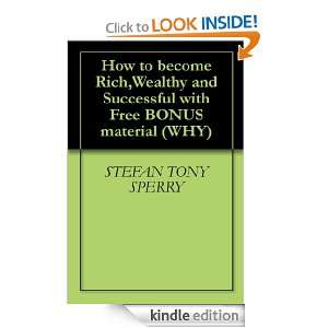 How to become Rich,Wealthy and Successful with Free BONUS material 