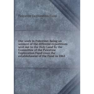   to the Holy Land by the Committee of the Palestine Exploration Fund
