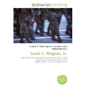 Louis C. Wagner, Jr. (9786132742094) Books