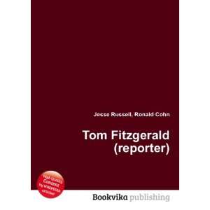  Tom Fitzgerald (reporter) Ronald Cohn Jesse Russell 