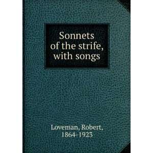  Sonnets of the strife, with songs, Robert Loveman Books
