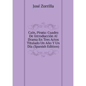   Titulado Un AÃ±o Y Un DÃ­a (Spanish Edition): JosÃ© Zorrilla