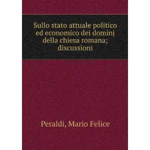   dominj della chiesa romana; discussioni Mario Felice Peraldi Books