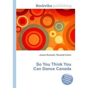  So You Think You Can Dance Canada Ronald Cohn Jesse 