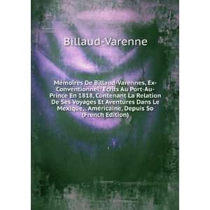  MÃ©moires De Billaud Varennes, Ex Conventionnel Ã 