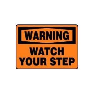  WARNING WATCH YOUR STEP 10 x 14 Dura Fiberglass Sign 