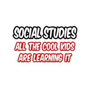  Social StudiesAll The Cool Kids Are Learning It Magnet 