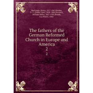 The fathers of the German Reformed Church in Europe and 