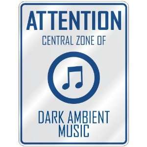   CENTRAL ZONE OF DARK AMBIENT  PARKING SIGN MUSIC