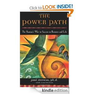 The Power Path: The Shamans Way to Success in Business and Life: Ph.D 