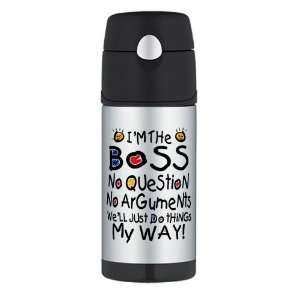   Water Bottle Im The Boss Well Just Do Things My Way 