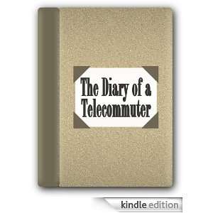  The Diary of a Telecommuter Kindle Store Paul Maddox